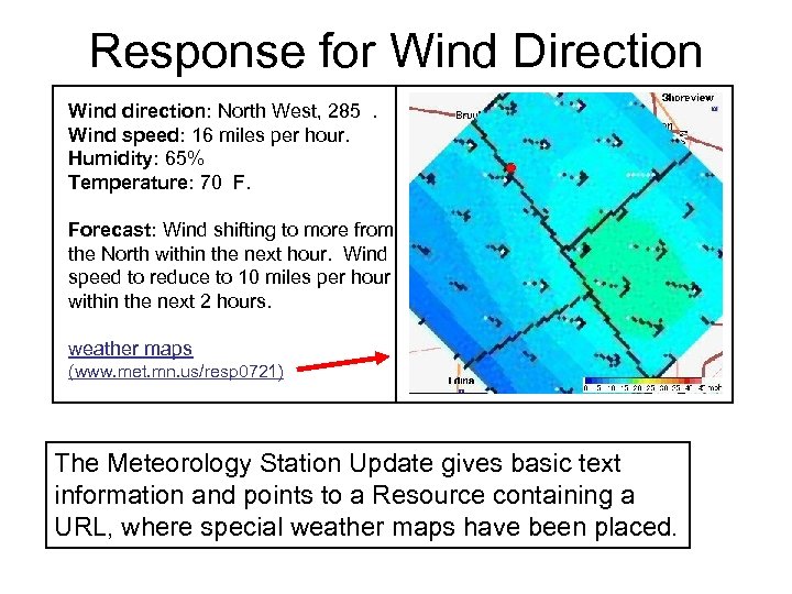 Response for Wind Direction Wind direction: North West, 285. Wind speed: 16 miles per