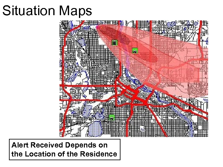 Situation Maps Alert Received Depends on the Location of the Residence 