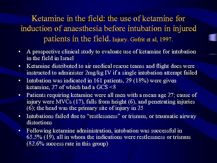 Ketamine in the field: the use of ketamine for induction of anaesthesia before intubation
