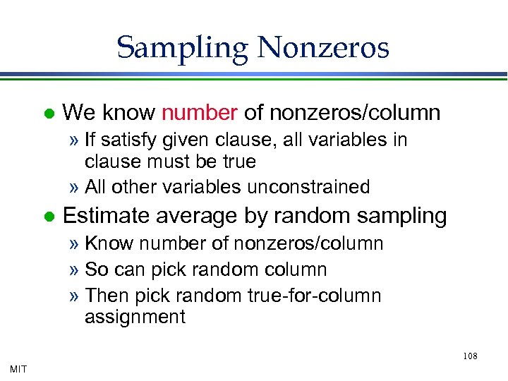 Sampling Nonzeros l We know number of nonzeros/column » If satisfy given clause, all