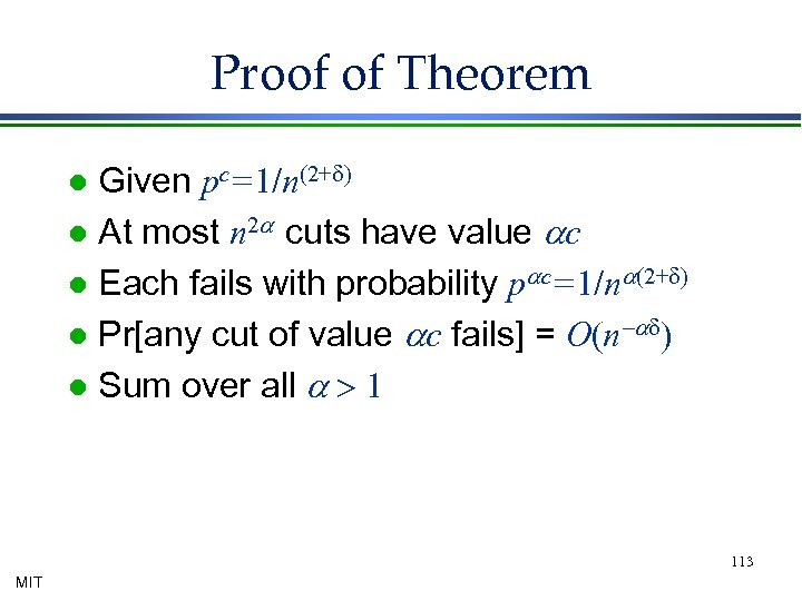 Proof of Theorem Given pc=1/n(2+d) l At most n 2 a cuts have value