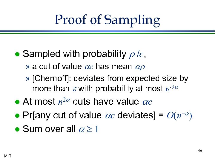 Proof of Sampling l Sampled with probability r /c, » a cut of value