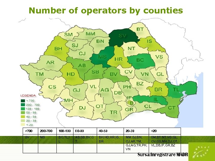 Number of operators by counties >700 200 -700 100 -199 60 -99 40 -59