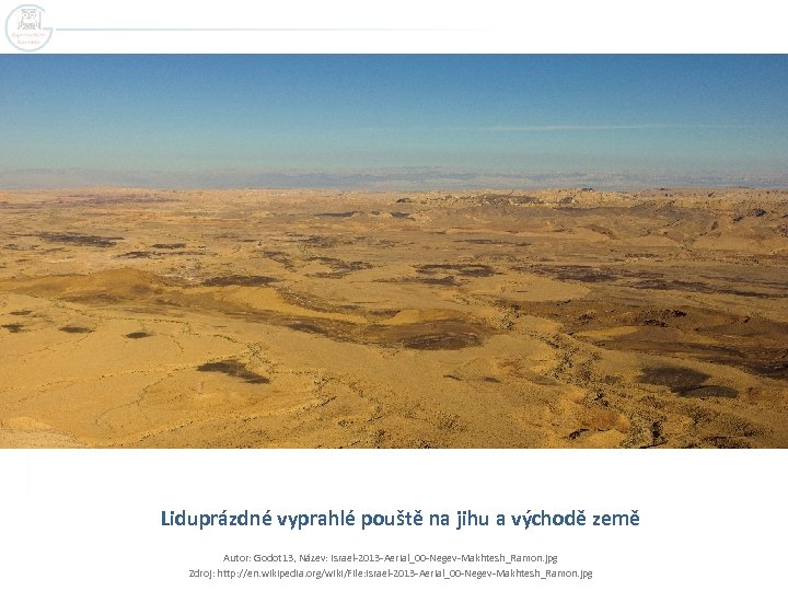 Liduprázdné vyprahlé pouště na jihu a východě země Autor: Godot 13, Název: Israel-2013 -Aerial_00