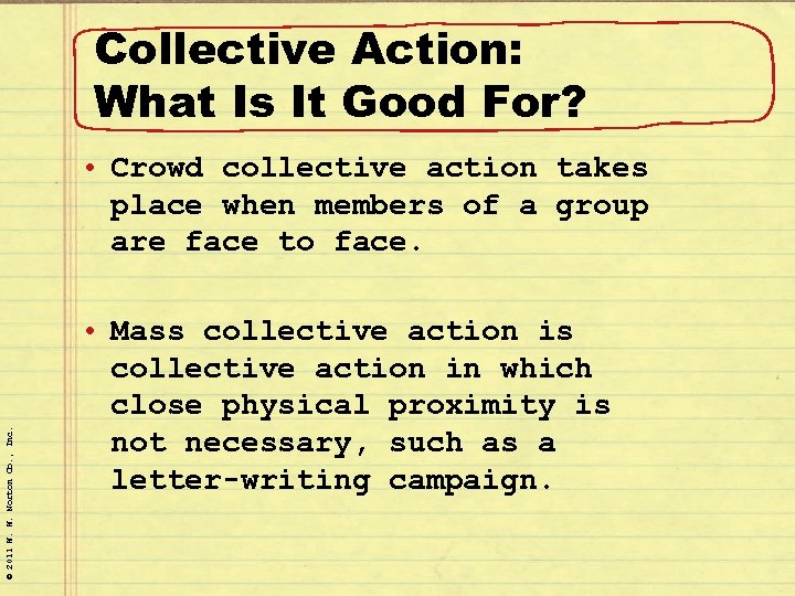 Collective Action: What Is It Good For? © 2011 W. W. Norton Co. ,