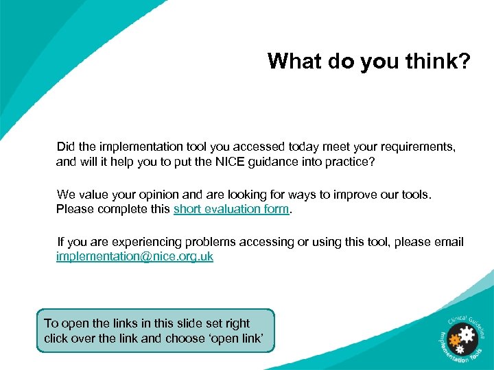 What do you think? Did the implementation tool you accessed today meet your requirements,