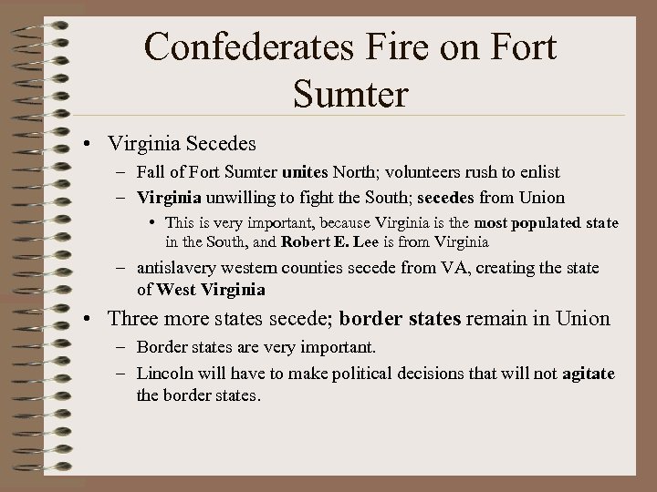 Confederates Fire on Fort Sumter • Virginia Secedes – Fall of Fort Sumter unites