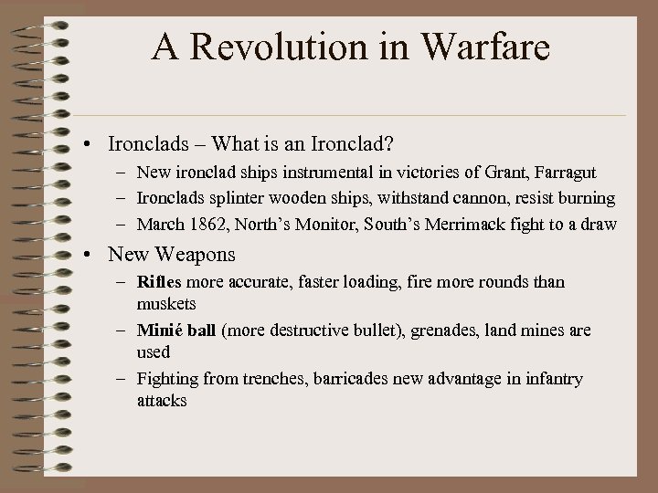 A Revolution in Warfare • Ironclads – What is an Ironclad? – New ironclad