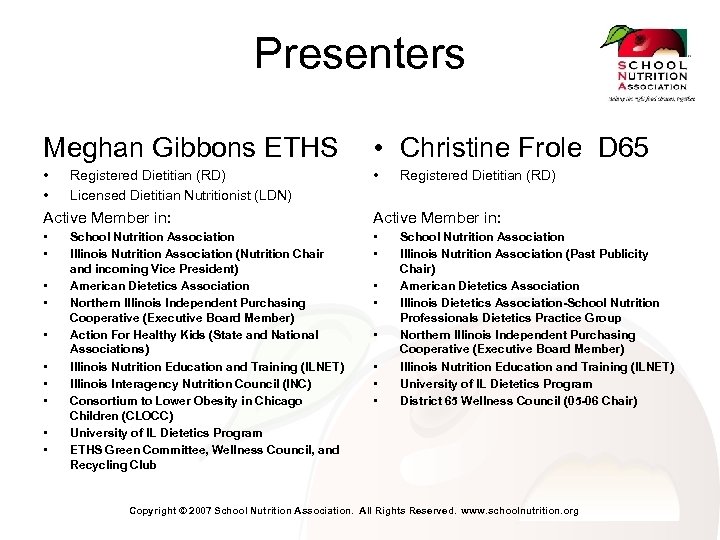Presenters Meghan Gibbons ETHS • Christine Frole D 65 • • • Registered Dietitian