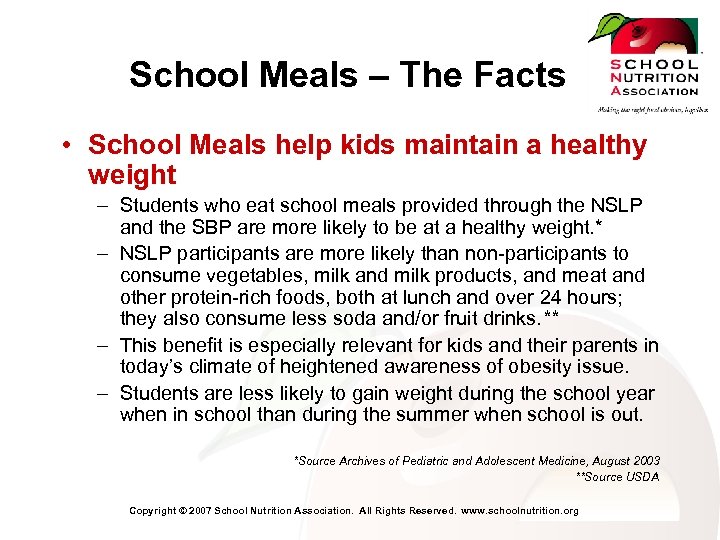 School Meals – The Facts • School Meals help kids maintain a healthy weight