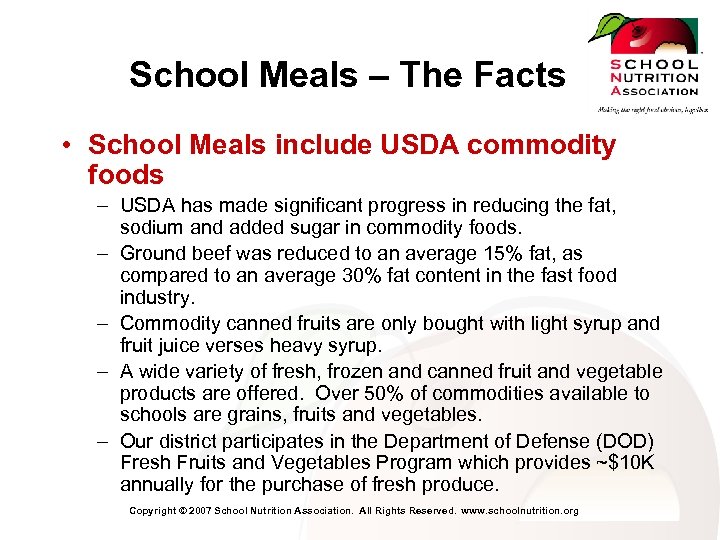 School Meals – The Facts • School Meals include USDA commodity foods – USDA