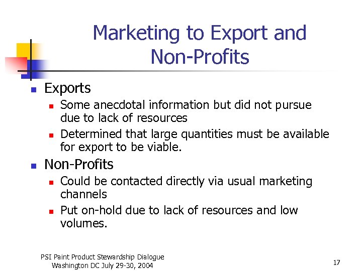 Marketing to Export and Non-Profits n Exports n n n Some anecdotal information but