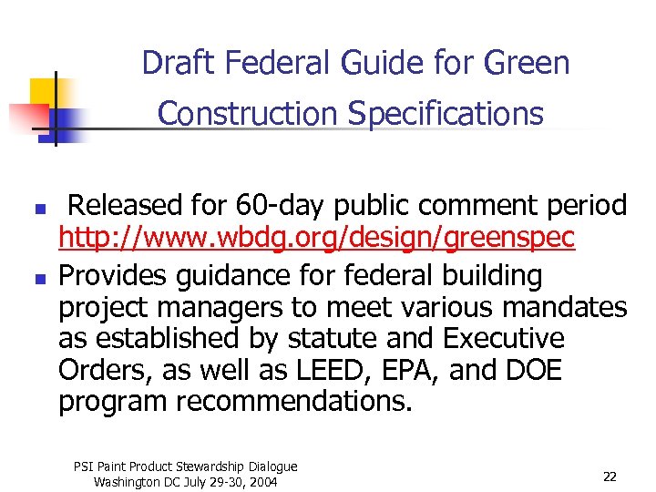 Draft Federal Guide for Green Construction Specifications n n Released for 60 -day public