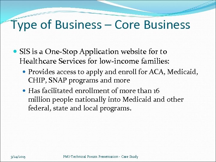 Type of Business – Core Business SIS is a One-Stop Application website for to