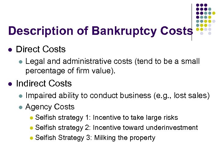 Description of Bankruptcy Costs l Direct Costs l l Legal and administrative costs (tend