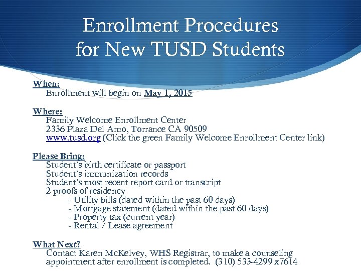 Enrollment Procedures for New TUSD Students When: Enrollment will begin on May 1, 2015