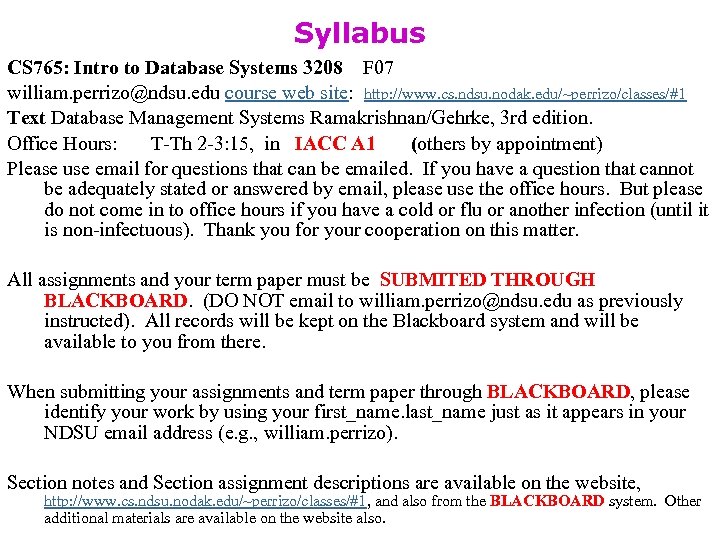 Syllabus CS 765: Intro to Database Systems 3208 F 07 william. perrizo@ndsu. edu course