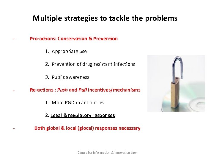 Multiple strategies to tackle the problems - Pro-actions: Conservation & Prevention 1. Appropriate use