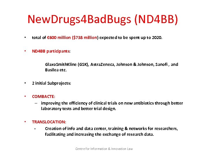 New. Drugs 4 Bad. Bugs (ND 4 BB) • total of € 600 million