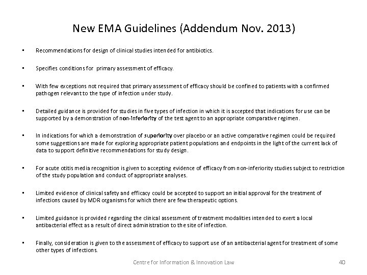 New EMA Guidelines (Addendum Nov. 2013) • Recommendations for design of clinical studies intended