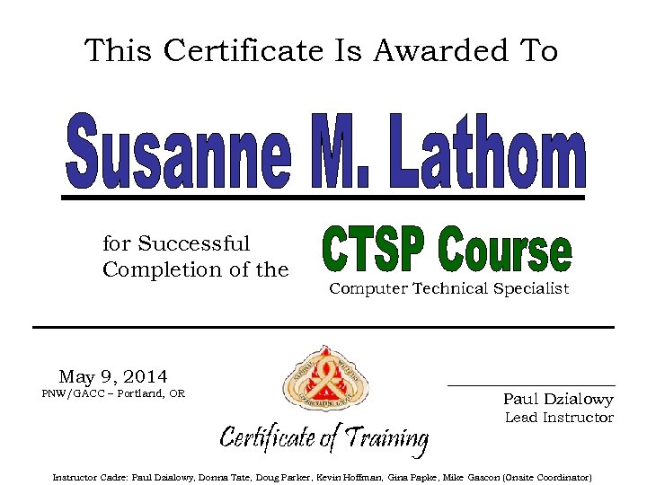 This Certificate Is Awarded To for Successful Completion of the Computer Technical Specialist May