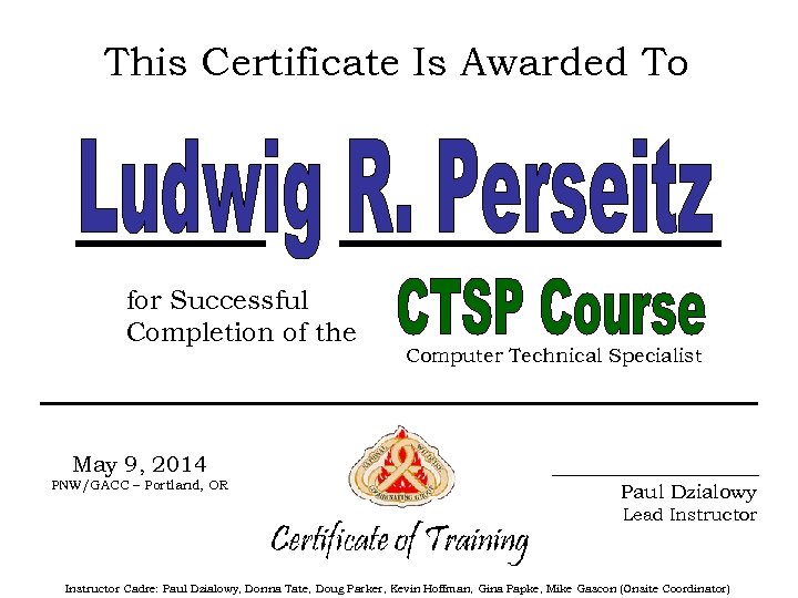This Certificate Is Awarded To for Successful Completion of the Computer Technical Specialist May