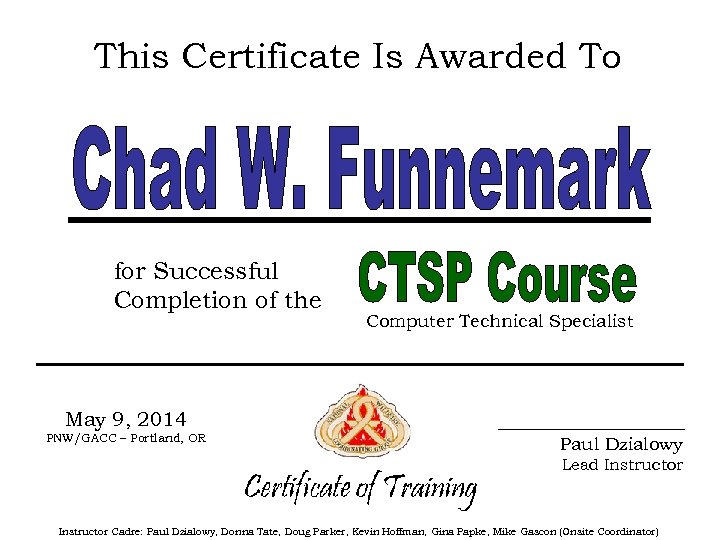 This Certificate Is Awarded To for Successful Completion of the Computer Technical Specialist May