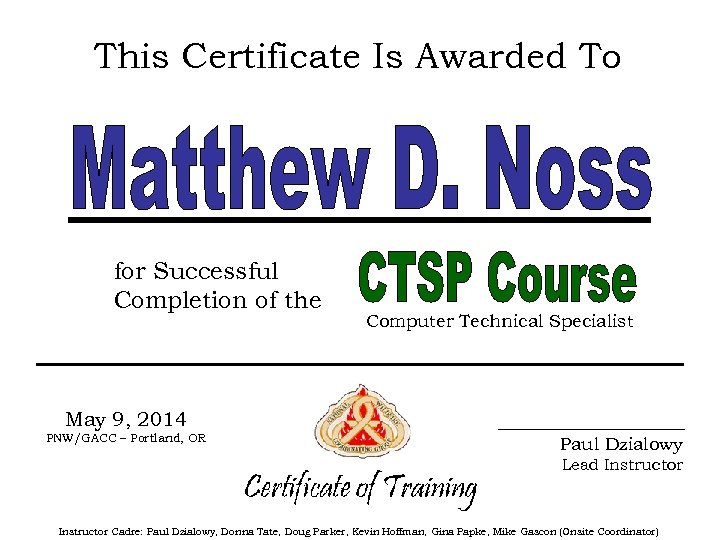 This Certificate Is Awarded To for Successful Completion of the Computer Technical Specialist May