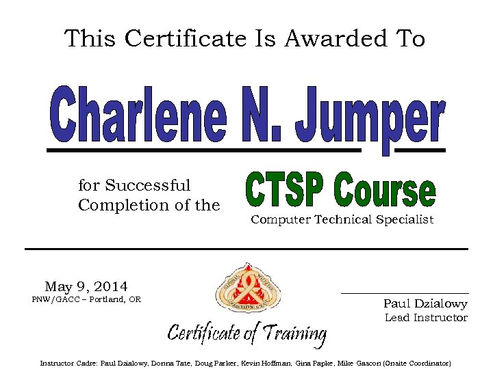 This Certificate Is Awarded To for Successful Completion of the Computer Technical Specialist May