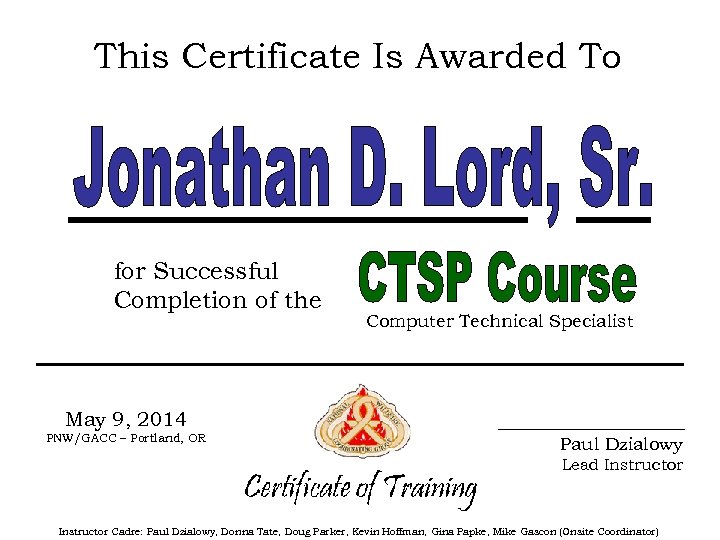 This Certificate Is Awarded To for Successful Completion of the Computer Technical Specialist May