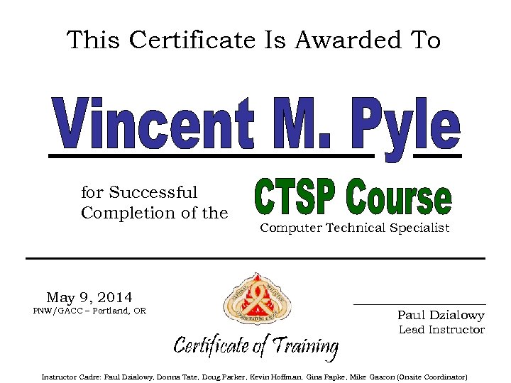 This Certificate Is Awarded To for Successful Completion of the Computer Technical Specialist May