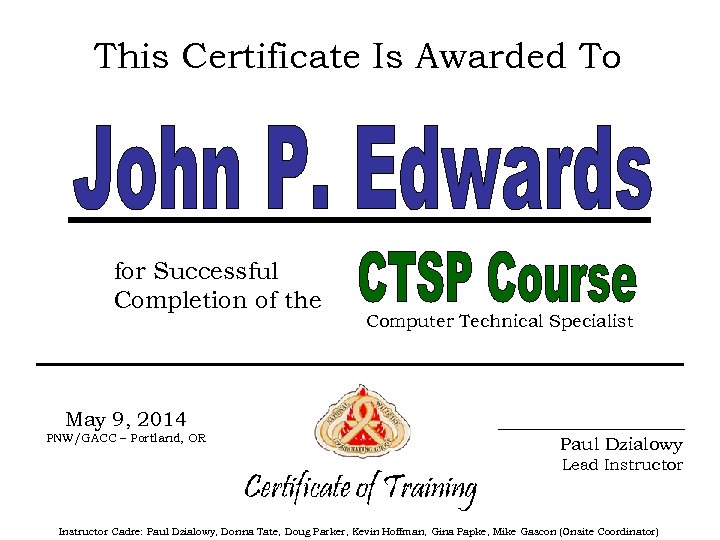 This Certificate Is Awarded To for Successful Completion of the Computer Technical Specialist May