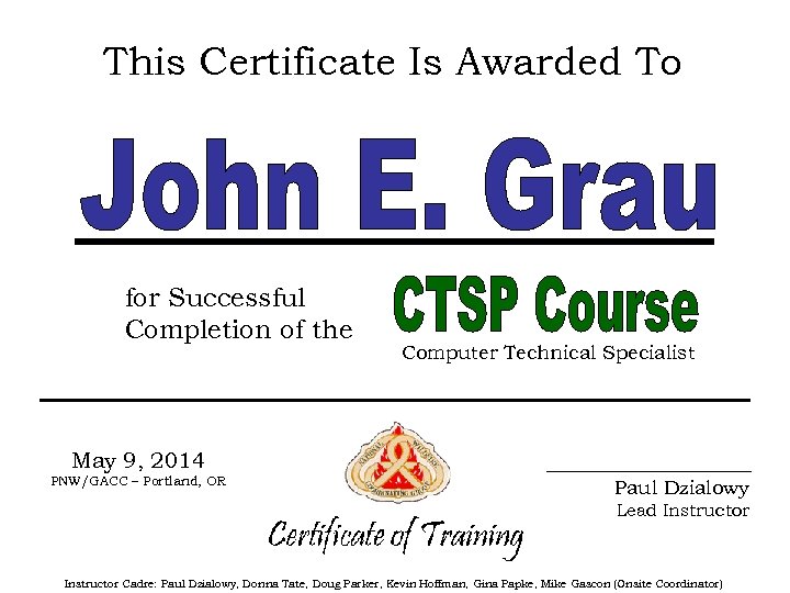 This Certificate Is Awarded To for Successful Completion of the Computer Technical Specialist May
