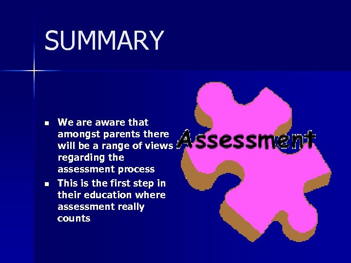 SUMMARY n n We are aware that amongst parents there will be a range