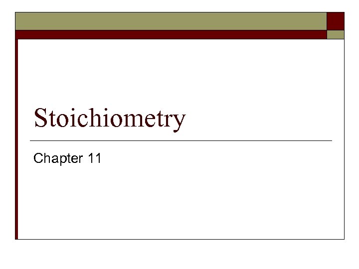 Stoichiometry Chapter 11 