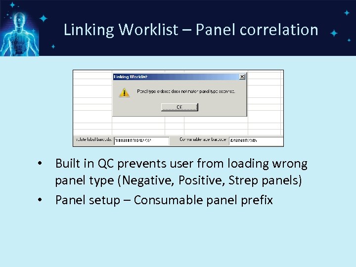 Linking Worklist – Panel correlation • Built in QC prevents user from loading wrong
