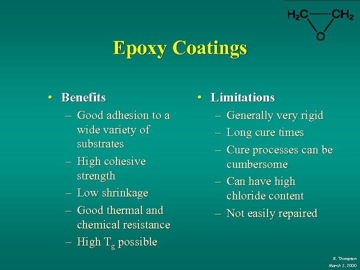 Epoxy Coatings • Benefits – Good adhesion to a wide variety of substrates –