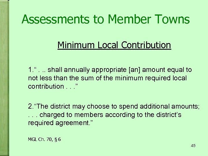 Assessments to Member Towns Minimum Local Contribution 1. “. . . shall annually appropriate