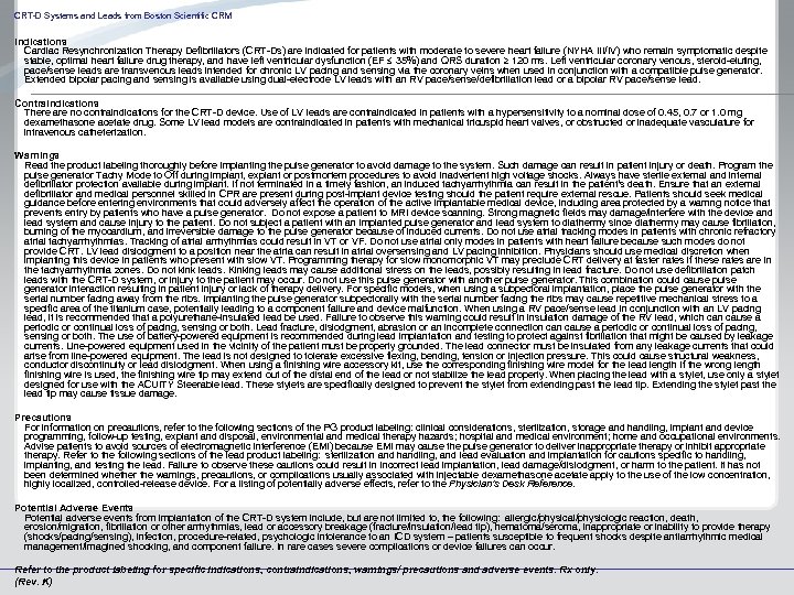 CRT-D Systems and Leads from Boston Scientific CRM Indications Cardiac Resynchronization Therapy Defibrillators (CRT-Ds)