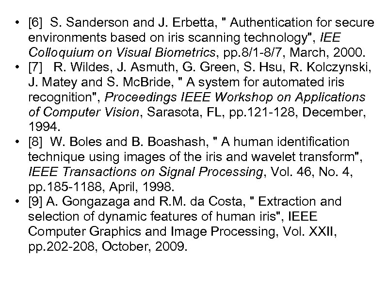  • [6] S. Sanderson and J. Erbetta, " Authentication for secure environments based