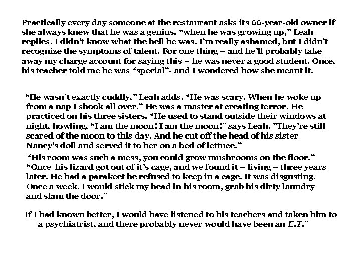 Practically every day someone at the restaurant asks its 66 -year-old owner if she