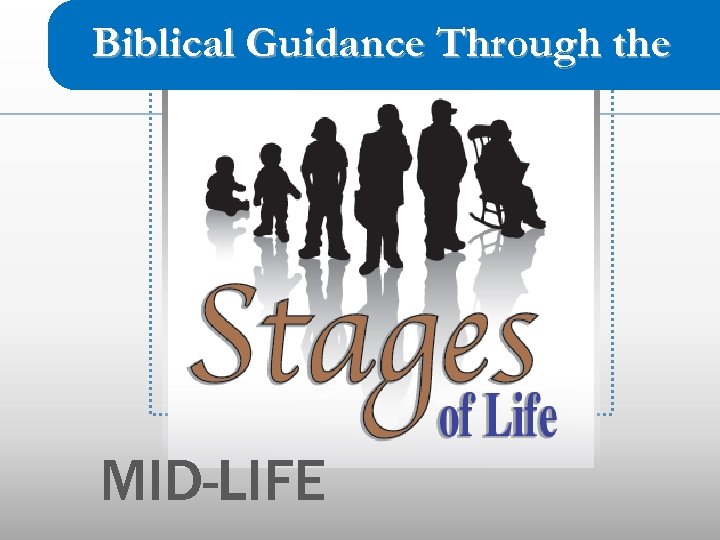 Biblical Guidance Through the MID-LIFE 