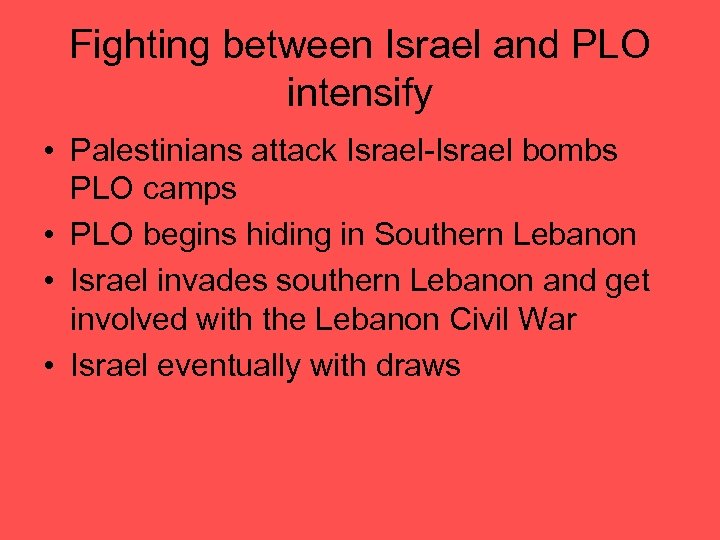 Fighting between Israel and PLO intensify • Palestinians attack Israel-Israel bombs PLO camps •