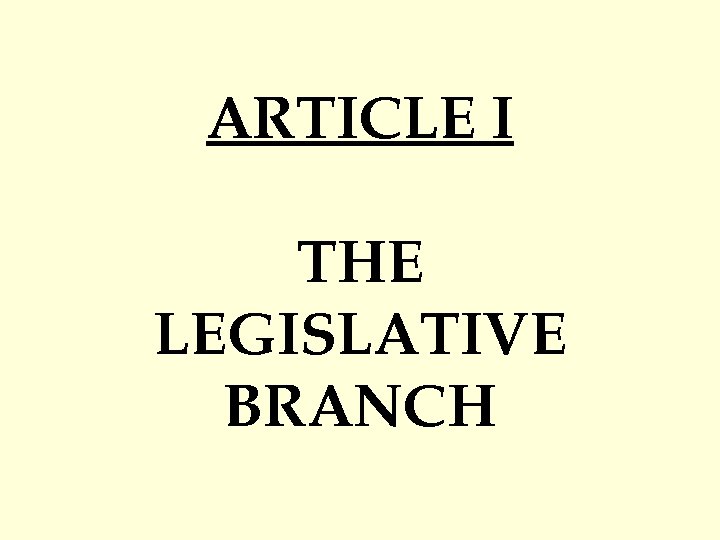 ARTICLE I THE LEGISLATIVE BRANCH CONGRESS RULES