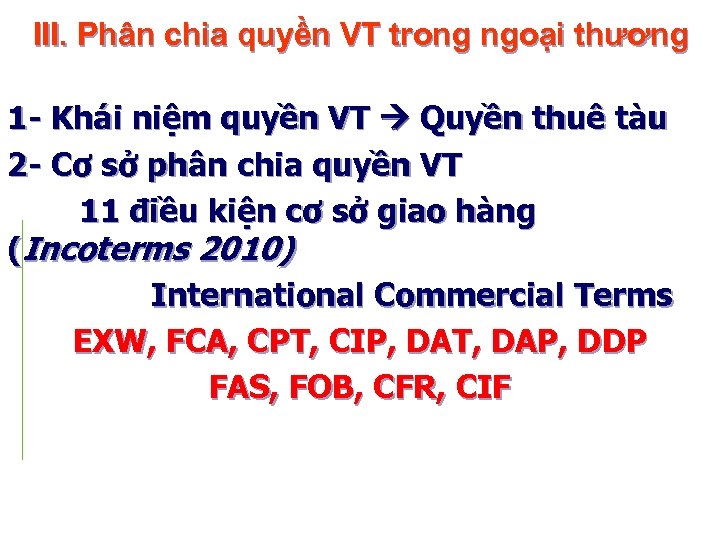 III. Phân chia quyền VT trong ngoại thương 1 - Khái niệm quyền VT