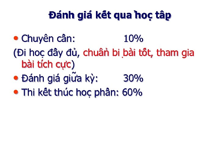 Đa nh gia kê t qua ho c tâ p • Chuyên câ n: