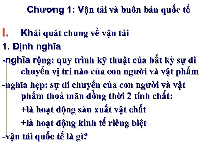Chương 1: Vận tải và buôn bán quốc tế I. Khái quát chung về