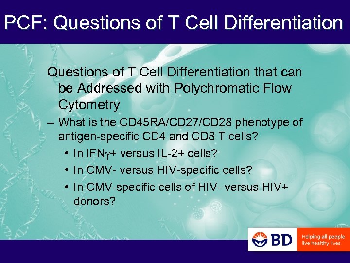 PCF: Questions of T Cell Differentiation that can be Addressed with Polychromatic Flow Cytometry