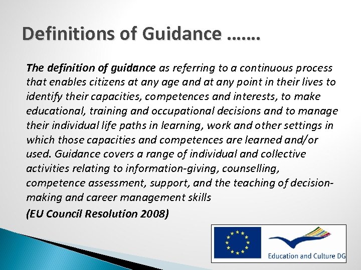 Definitions of Guidance ……. The definition of guidance as referring to a continuous process