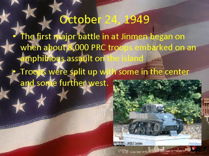 October 24, 1949 • The first major battle in at Jinmen began on when